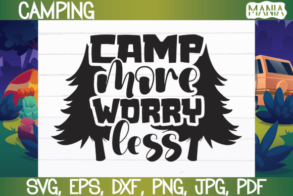 Camp More Worry Less Graphics: A Brand Designer’s Take on This Graphic Template