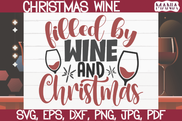 Filled by Wine and Christmas Svg Graphics Review