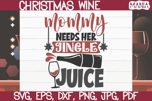 Mommy Needs Her Jingle Juice Svg Review