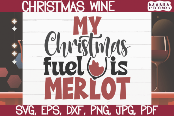 My Christmas Fuel is Merlot Svg: A Festive Graphic Template for Creative Projects