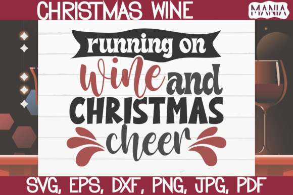 Running on Wine and Christmas Cheer Svg Graphics Review